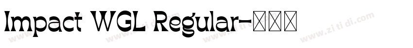 Impact WGL Regular字体转换 Impact WGL Regular字体转换